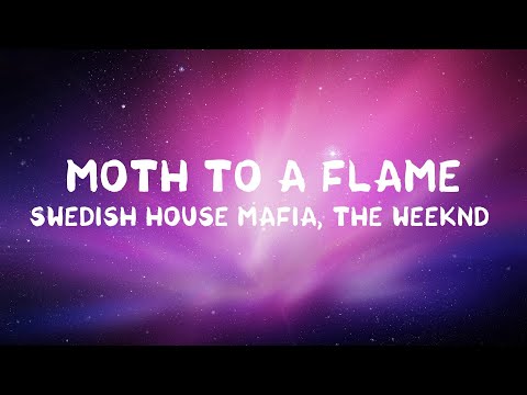 Swedish House Mafia, The Weeknd - Moth To A Flame (Lyrics)