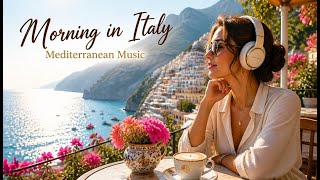 Mediterranean Music Live 🌅 Italian Summer Vibes | Amalfi Coast Relaxation & Scenic Italy