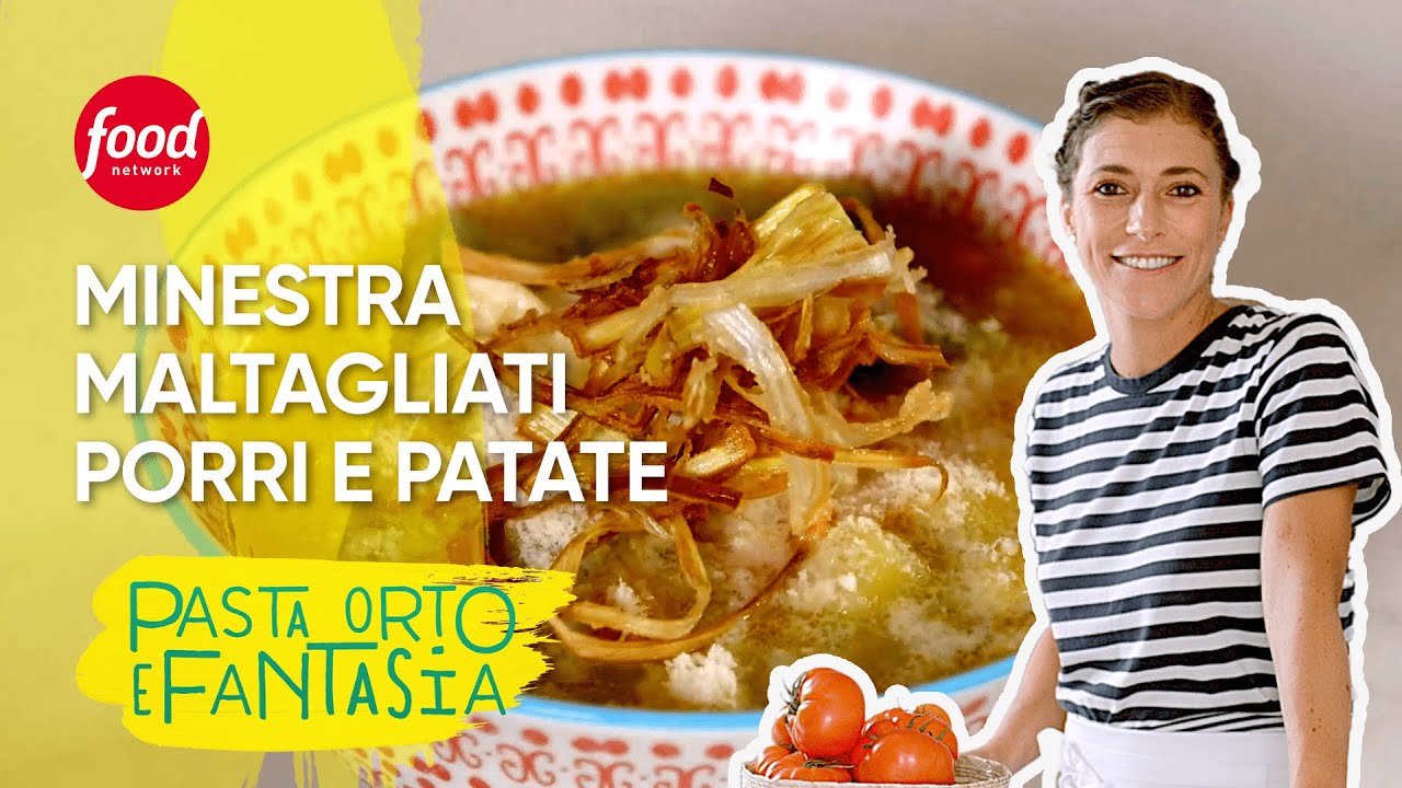 Minestra di MALTAGLIATI Porri e Patate | Pasta Orto e Fantasia