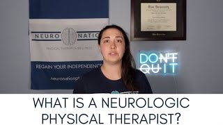 What is Neurologic Physical Therapy? | Do You Need a Neuro PT?