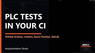 PLC Unit Tests on Every Commit: Generate CI Pipelines | AnyAutomation Studio