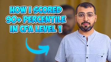 Passed CFA Level 1 with 90+ Percentile | Here’s EXACTLY What I Did