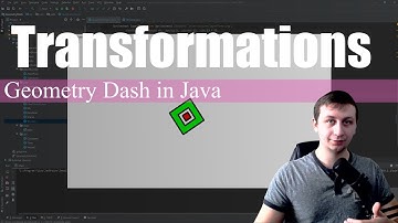 Transformations | Coding Geometry Dash in Java #7