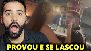 PROVOCOU E SE DEU MAL!