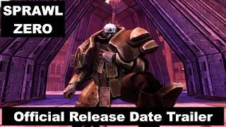 SPRAWL ZERO - Official Release Date Trailer