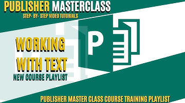 Publisher Tutorial Course: Working with Text in Ms Publisher Like a Pro