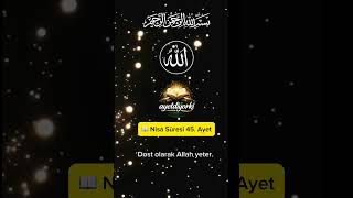 Allah Sana Yeter! | Nisa Suresi 45. Ayet