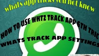 Settings for whatz track app .. screenshot 1