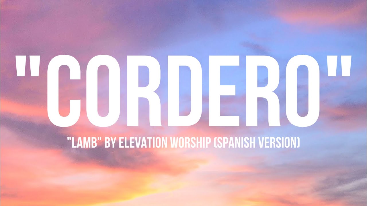 “LAMB” (Elevation Worship) Español YouTube
