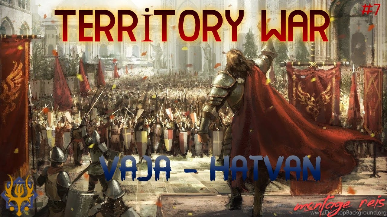 Territory War #7 I Vaja Def - Hatvan Attack I Origin I Conqueror's Blade