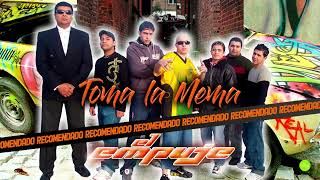 Toma la Mema - EL EMPUJE