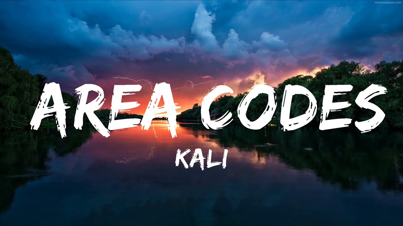 Kali Area Codes (Lyrics) YouTube