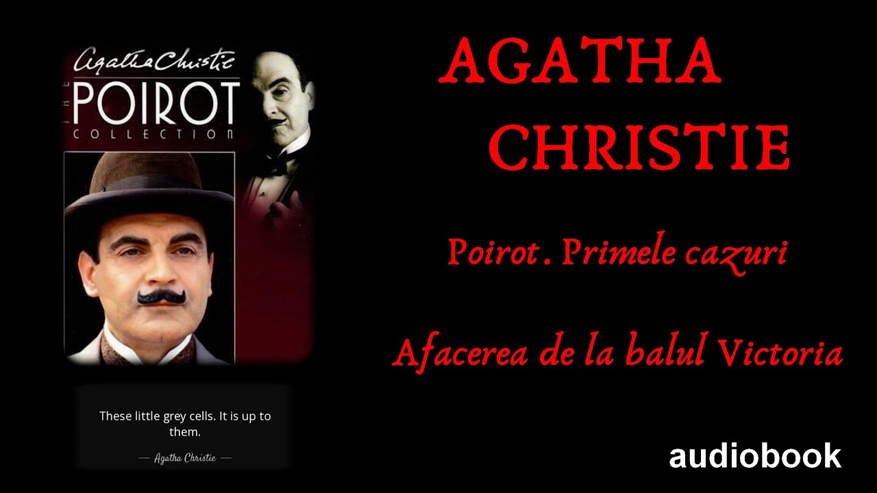 Agatha Christie - Poirot. Primele cazuri - Afacerea de la balul Victoria - 🎧 Audiobook