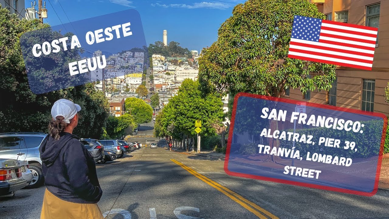 SAN FRANCISCO, Segundo día: Alcatraz, Pier 39, Tranvía, Lombard Street