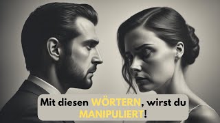 Mit diesen WÖRTERN, wirst du MANIPULIERT! Gaslighting Sätze, die du BESSER kennen SOLLTEST!