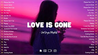 Love Is Gone 💔Sad songs playlist with lyrics ~ Depressing Songs 2024 That Will Cry Vol. 265