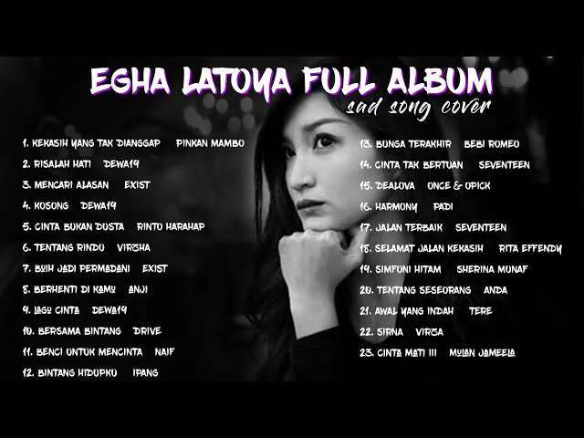 EGHA LATOYA FULL ALBUM TERBAIK | COVER LAGU INDONESIA PALING SEDIH by EGHA LATOYA class=