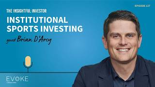 #127 - Brian D'Arcy: Institutional Sports Investing