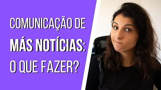 Comunicação de más notícias: papel do psicólogo