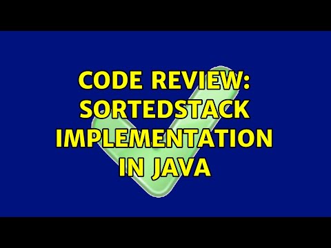 Code Review: SortedStack implementation in Java (2 Solutions!!)