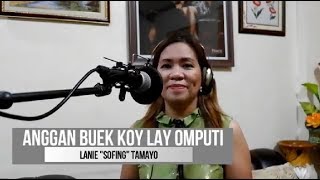 Anggan Buek Ko Lay Omputi (Pangasinan Song) | Lanie 'Sofing' Tamayo