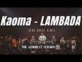 Kaoma LAMBADA Afro House Remix 2026 Latin Afro House Vibes