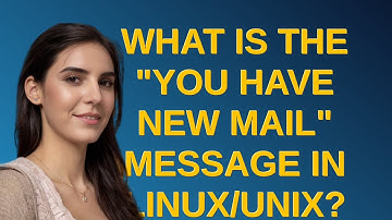 What is the "You have new mail" message in Linux/UNIX?