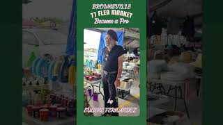 THE 77 FLEA MARKET - BROWNSVILLE TEXAS - A GUIDE