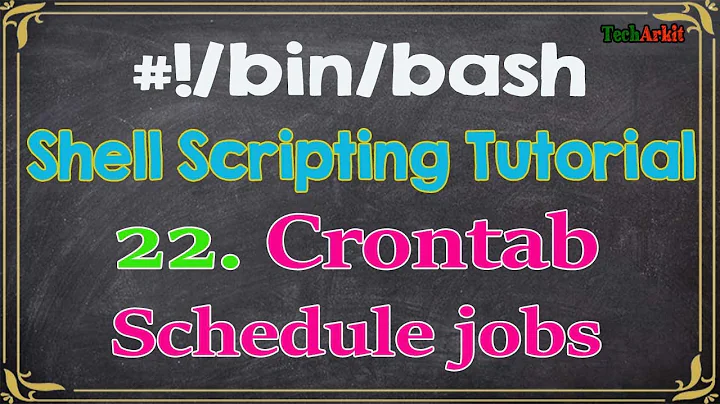 Shell Scripting Tutorial-22 scheduling future jobs using crontab | Tech Arkit