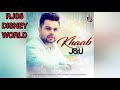 Khaab  akhil  parmish verma  new punjabi song 2018   rj06 disney world 