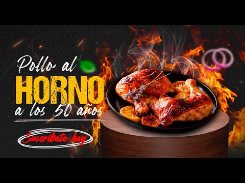 🍗POLLO AL HORNO en CUARENTENA POR LOS 50 AÑOS