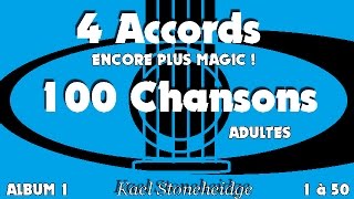 00 Présentation - 4 Accords (encore plus magic) 100 Chansons Adultes  - Guitare Débutant chords