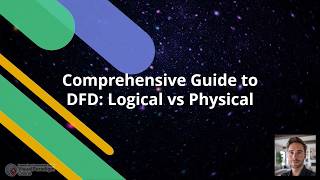 Comprehensive Guide to DFD: Logical vs Physical Data Flow Diagrams