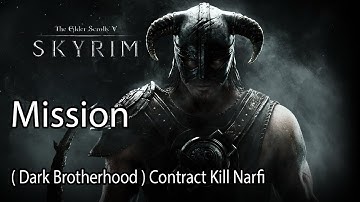 The Elder Scrolls V: Skyrim Mission ( Dark Brotherhood ) Contract Kill Narfi