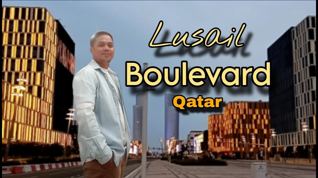 Lusail Boulevard, Qatar ( A Walking Tour )