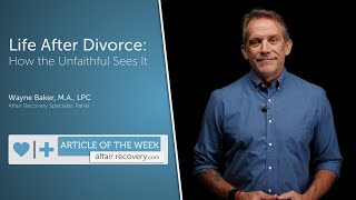 Life After Divorce: How the Unfaithful Sees It