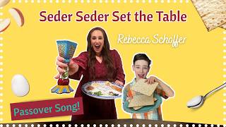 Seder Seder Set The Table Original Pover Song By Rebecca Schoffer