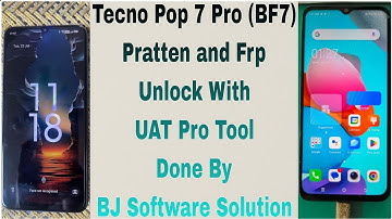 Tecno Pop 7 Pro (BF7) Pratten and Frp Unlock With UAT Pro Tool Done By BJ Software Solution