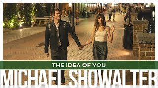 The Idea of You: We Spoke to Director Michael Showalter