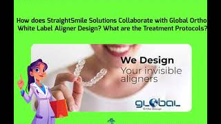 How does StraightSmile Solutions Collaborate with Global Ortho White Label Aligner Design