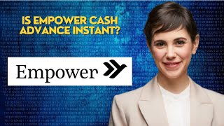 Is Empower Cash Advance instant