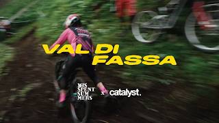 VAL DI FASSA EDR | Catalyst Cut