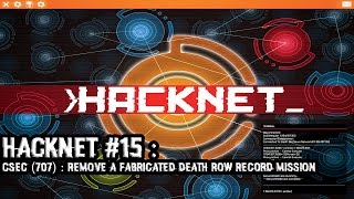 CSEC (707) : Remove a Fabricated Death Row Record Mission E15 #Hacknet Wealth