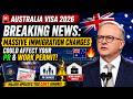 🚨 Australia Visa Shock 2026: Unexpected Immigration Rule Changes Could Impact Thousands 🇦🇺
