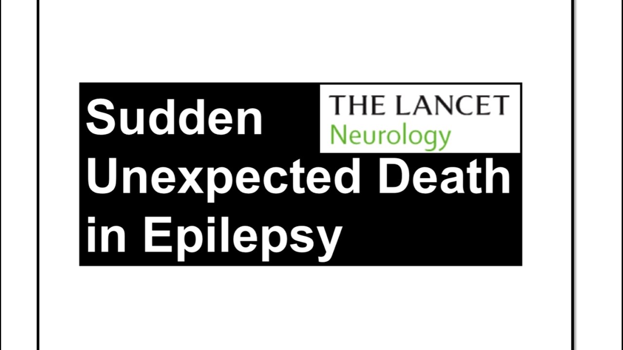 Sudden Unexpected Death in Epilepsy: Epidemiology, Mechanisms & Prevention