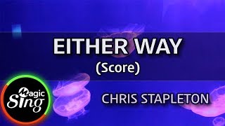 [MAGICSING Karaoke] CHRIS STAPLETON  - EITHER WAY  Karaoke+score | MAGICSING