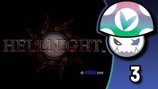 Hellnight - Part 3 - Full Stream | Dorb Dump [VINESAUCE]