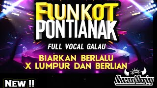 FUNKOT PONTIANAK FULL VOCAL BIARKAN BERLALU X LUMPUR DAN BERLIAN HARD KINCAH 2025 - OKACOOL DEEJAY