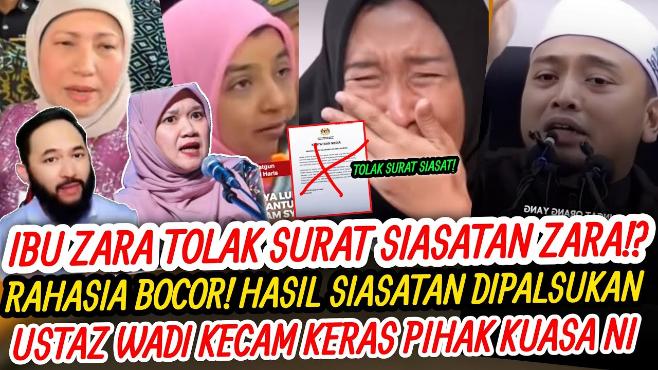 RAHASIA BOCOR! IBU ZARA BARU CAKAP INI! HASIL SIASATAN DIPALSUKAN! KPM DIBUAT MALU! USTAZ WADI KECAM