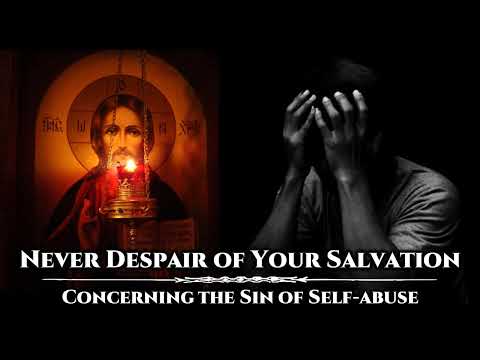 Never Despair of Your Salvation (Concerning the Sin of Self-abuse)